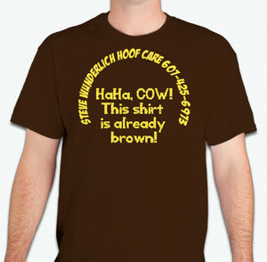 HAHA Its Brown! - SWHC - Shirts