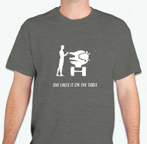 She Likes It On The Table - SWHC - Shirts